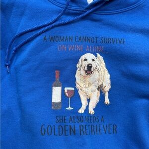 "A woman cannot survive on wine alone she needs a golden retriever too"